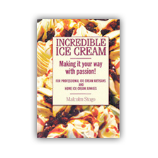 Incredible Ice Cream: Making it your way with passion! NEWLY REVISED EDITION